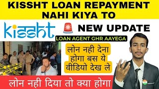 Kissht Loan repayment nhi kiya  kissht loan collection process [upl. by Medlin]