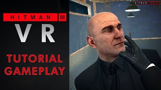 HITMAN 3 VR  Tutorial PS VR Exclusive [upl. by Einra]