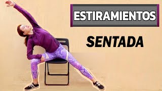 ESTIRAMIENTOS SENTADOS EN SILLA PARA TODO EL CUERPO [upl. by Ailisab98]