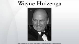 Wayne Huizenga [upl. by Phedra983]