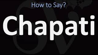 How to Pronounce Chapati CORRECTLY [upl. by Lemraj]