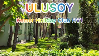 4K НЕЗАБЫВАЕМЫЙ ОТДЫХ В ULUSOY KEMER HOLIDAY CLUB HV1 5 Рай на Земле для всей семьи [upl. by Selima]