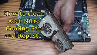 How to clean Acer Nitro Laptop Cooling Fan  Heat Sink  Thermal Paste [upl. by Ludewig756]