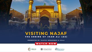 Visiting Najaf  The Shrine of Imam Ali as  The Full Documentary [upl. by Rexfourd30]