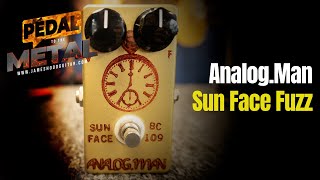 AnalogMan Sun Face Fuzz  PEDAL TO THE METAL [upl. by Levana]