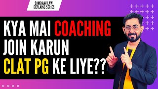 Do I need a CLAT PG Coaching  CLAT PG Coaching  CLAT LLM Coaching Online  CLAT PG 2024 [upl. by Duky228]