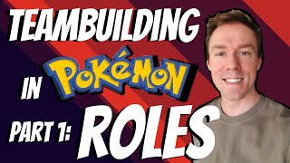 How to Teambuild in Pokemon  Part 1 Understanding Roles  Competitive Pokemon EXPLAINED [upl. by Inacana]