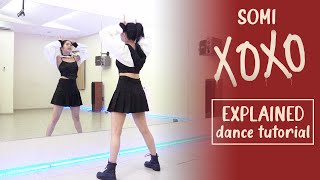 JEON SOMI 전소미  XOXO Dance Tutorial  Explained [upl. by Yerffe]