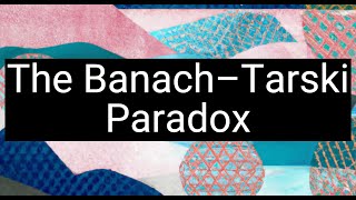 A Geometric Oddity The Banach–Tarski Paradox [upl. by Nyliret]