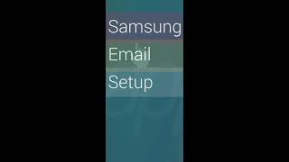 Samsung Email Setup [upl. by Clinton60]