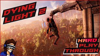 Dying Light 2 Hard Playthrough  PART 5 [upl. by Enyrb291]