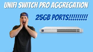 Unifi Switch Pro Aggregation 25GB PORTS [upl. by Okia]