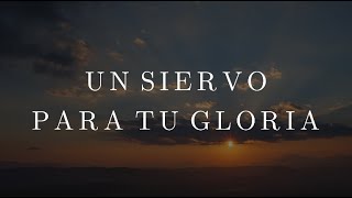 Un siervo para Tu gloria  Cover [upl. by Annelise276]