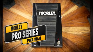 Morley Pro Series Wah PWA  VGW [upl. by Edora]