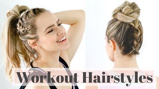 3 Workout Hairstyles for the Gym  Easy Hair Tutorial [upl. by Elihu]