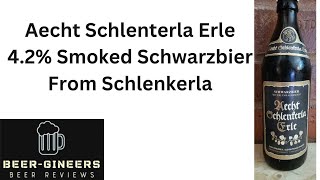 Aecht Schlentea Erle 42 Smoked Schwarzbier From Schlenkerla [upl. by Anehta]