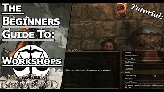 Mount and Blade II Bannerlord  Workshops Explained and how to build profits Beginners Guide [upl. by Gregory]