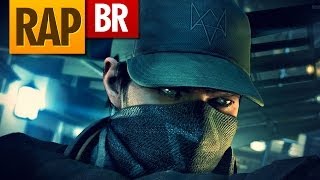 Rap do WatchDogs  Tauz RapGame 14 [upl. by Notsa90]