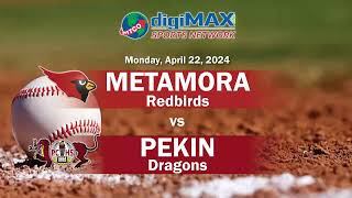 20232024 Redbird Replay Baseball Metamora vs Pekin  April 22 2024 [upl. by Akehsar884]