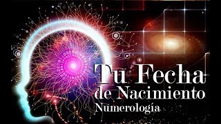 Numerología  Tu Fecha de Nacimiento  Parte 1 [upl. by Rey]