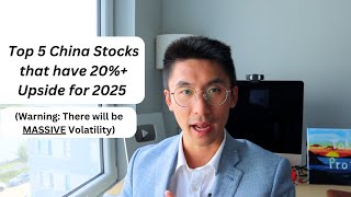 Top 5 China Stocks That Have 20 Upside Potential in 2025 Now Putting on Watchlist [upl. by Aicella455]