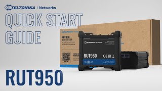 RUT950 Cellular Router Quick Start Guide  Teltonika Networks [upl. by Sell]