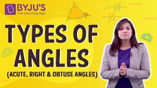 Types of Angles Acute Right and Obtuse Angles  Learn with BYJUS [upl. by Enoved214]