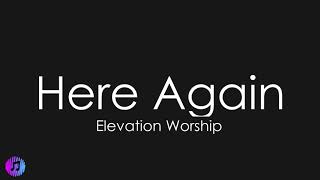 Here Again  Elevation Worship  Piano Karaoke Key of D [upl. by Dercy1]