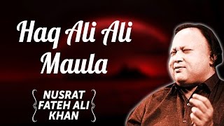 Haq Ali Ali Maula  Nusrat Fateh Ali Khan Songs  Songs Ghazhals And Qawwalis [upl. by Nap]