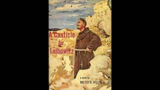 A Canticle for Leibowitz Part 8  Monarchist Books [upl. by Mattson]