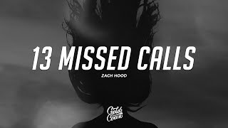 Zach Hood  13 Missed Calls Lyrics [upl. by Annabela]