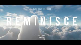 Cvrl Cvly x MeNace  Reminisce official audio [upl. by Ruckman297]