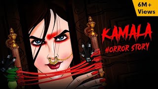 Kamla Horror Story  कमला  Indian Horror Stories in Hindi  सच्ची कहानी  OUAT HORROR [upl. by Arva]