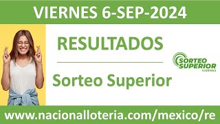 Resultado del sorteo Superior del viernes 6 de septiembre de 2024 [upl. by Gehman]