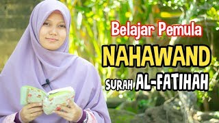 TUTORIAL NAHAWAND SURAH ALFATIHAH MUDAH DIIKUTI INSYAALLAH [upl. by Zednanreh]