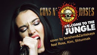 GunsnRoses  Welcome To The Jungle cover by SershenampZaritskaya feat Kim Ross and Shturmak [upl. by Ardaid]