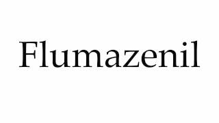 How to Pronounce Flumazenil [upl. by Jaret]