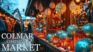 COLMAR 🇫🇷 🎄The Most Beautiful Chistmas Market In Alsace France 4K  CAPTIONS [upl. by Odawa]