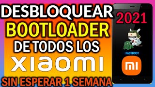 DESBLOQUEAR BOOTLOADER XIAOMI 2021 SIN ESPERAR UNA SEMANA [upl. by Notnef]