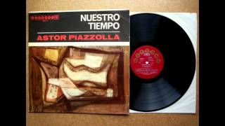 Astor Piazzolla  Nuestro tiempo 1962 Album completo [upl. by Helgeson830]