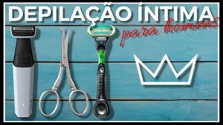 DEPILAÇÃO ÍNTIMA MASCULINA qual o melhor método [upl. by Eidnil]