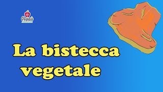 La bistecca vegetale [upl. by Nodal]