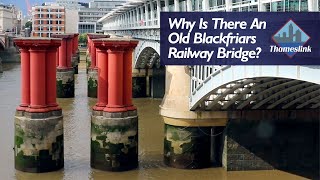 Why Is There An Old Blackfriars Railway Bridge [upl. by Lait]