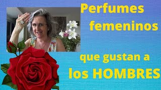 PERFUMES FEMENINOS que MÁS gustan a los HOMBRES [upl. by Lewert]