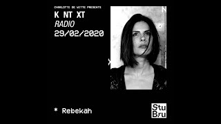 Charlotte de Witte presents KNTXT Rebekah 29022020 [upl. by Ecyoj]