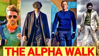 ALPHA WALK  How to WALK like Thomas Shelby  KGF  James Bond  JOKER  Hrithik Roshan  XMen [upl. by Ahsika]