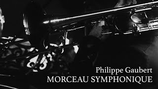 Philippe Gaubertquot Morceau Symphoniquequot Gerard Costes Trombone Aleksey Shvydkin Piano [upl. by Annelak]