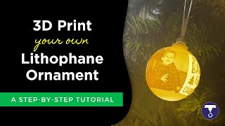 3D Print a Lithophane Christmas Ornament [upl. by Aryas439]