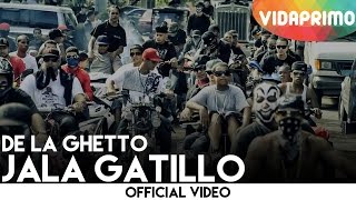 De La Ghetto  Jala Gatillo [upl. by Rahmann]