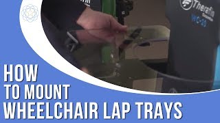 Mounting Lap Trays Guide  How To Mount Wheelchair Lap Trays [upl. by Daveda]